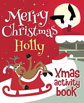 Read Merry Christmas Holly - Xmas Activity Book: (Personalized Children's Activity Book) - Xmasst | PDF