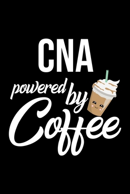 Read Cna Powered by Coffee: Christmas Gift for Cna Funny Cna Journal Best 2019 Christmas Present Lined Journal 6x9inch 120 pages - Funny Journals For Cna file in PDF