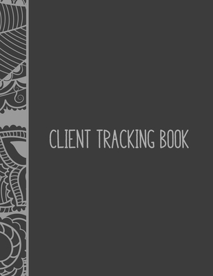 Read Online Client Tracking Book: Customer Tracking Log Book with alphabetized tabs and area for personal notes on products, services, dates, and time (cool mandala) - Kbc Client Books file in ePub