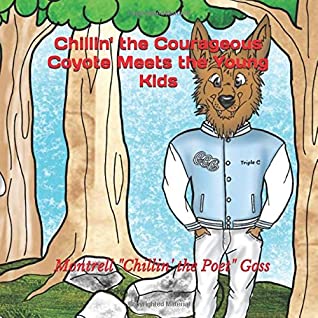 Full Download Chillin’ the Courageous Coyote Meets the Young Kids - Montrell D Goss file in PDF