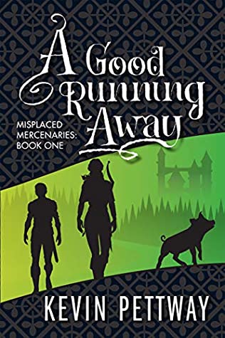 Full Download A Good Running Away (Misplaced Mercenaries Book 1) - Kevin Pettway file in ePub