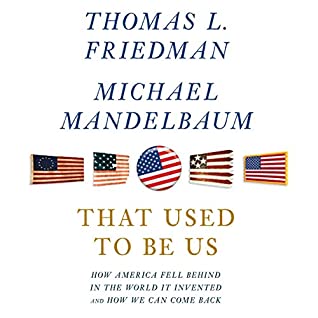 Read Online That Used to Be Us: How America Fell Behind in the World It Invented and How We Can Come Back - Thomas L. Friedman | PDF