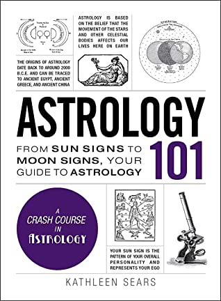 Full Download Astrology 101: From Sun Signs to Moon Signs, Your Guide to Astrology - Kathleen Sears | PDF