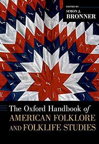 Read The Oxford Handbook of American Folklore and Folklife Studies (Oxford Handbooks) - Simon J Bronner file in ePub