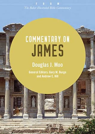 Read Commentary on James: From The Baker Illustrated Bible Commentary - Douglas J. Moo | PDF
