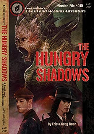 Full Download The Hungry Shadows (A Basil and Moebius Adventure Book 10) - Greg Bear file in ePub