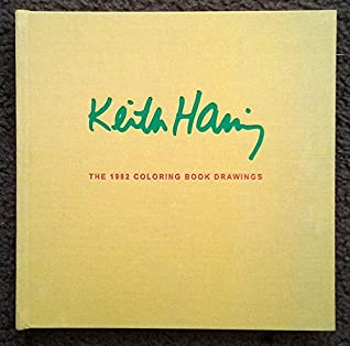 Full Download Keith Haring : The 1982 Coloring Book Drawings - Keith Haring file in ePub