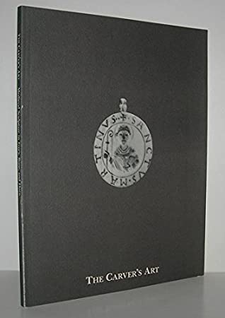 Full Download The Carver's Art: Medieval Sculpture in Ivory, Bone, and Horn - Archer St. Clair file in ePub