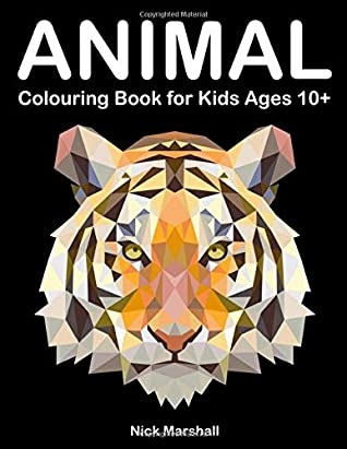 Full Download Animal Colouring Book for Kids Ages 10 : Polygon Colouring Book with Wolf, Shark, Owl, Cat and Dog (Colouring Books for Children) - Nick Marshall | ePub