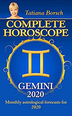 Read Online Complete Horoscope: GEMINI 2020: Monthly Astrological Forecasts for 2020 - Tatiana Borsch file in ePub