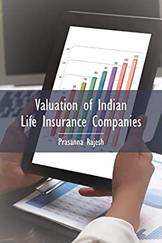 Read Valuation of Indian Life Insurance Companies: Demystifying the Published Accounting and Actuarial Public Disclosures (ISSN) - Prasanna Rajesh | PDF