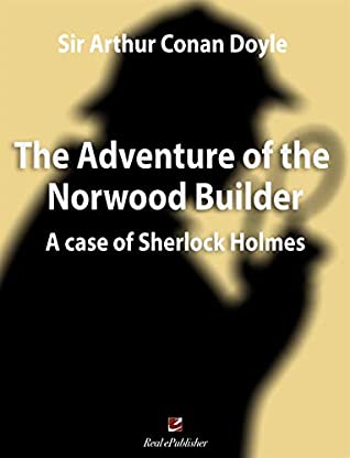 Download The Adventure of the Norwood Builder: A case of Sherlock Holmes - Arthur Conan Doyle file in ePub