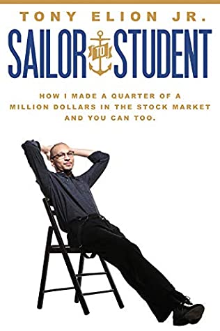 Download Sailor to Student: How I Made a Quarter of a Million Dollars in the Stock Market, and You Can Too. - Tony Elion Jr file in ePub