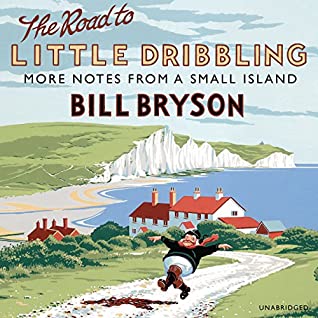 Read The Road to Little Dribbling: Adventures of an American in Britian - Bill Bryson file in ePub