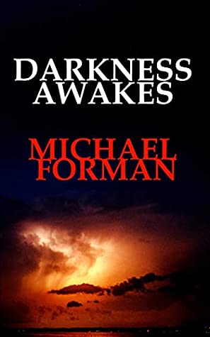 Read Darkness Awakes: Psychological thriller, neo noir, erotica, crime thriller, crime - Michael Forman file in ePub