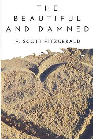 Read The Beautiful and the Damned: A F. Scott Fitzgerald's novel portraying the American Eastern elite during the Jazz Age in the early 1920s - F. Scott Fitzgerald | PDF