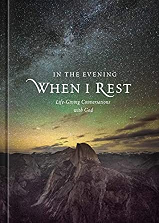 Read Online In the Evening When I Rest: Life-Giving Conversations with God - Ronald A Beers file in ePub