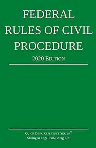 Read Online Federal Rules of Civil Procedure; 2020 Edition: With Statutory Supplement - Michigan Legal Publishing Ltd. | PDF