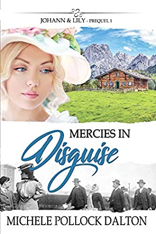 Read Mercies in Disguise: Johann & Lily - Prequel 1 (Out of Africa Book 101) - Michele Pollock Dalton | PDF
