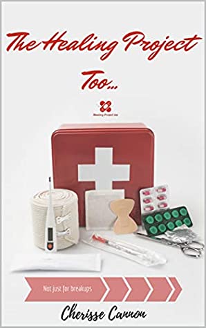 Read The Healing Project Too: Not Just For Break Ups - Cherisse Cannon file in PDF