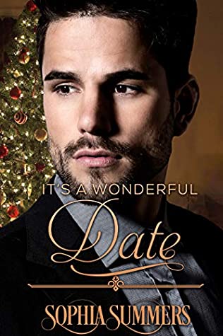 Full Download It's a Wonderful Date: Sweet Christmas Romance - Sophia Summers file in ePub