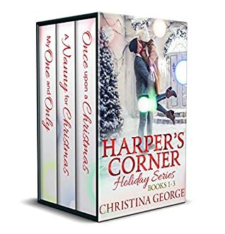Read Harper's Corner Holiday Series Books 1-3:: Once Upon a Christmas, A Nanny for Christmas, My One and Only - Christina George file in PDF