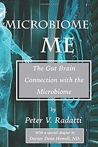 Read MicroBiome Me: The Gut Brain Connection with the Microbiome (Dietary Fiber) - Peter Radatti file in PDF