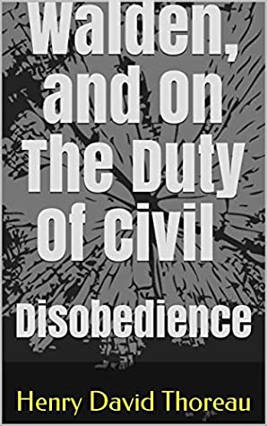 Full Download Walden, and On The Duty Of Civil : Disobedience - Henry David Thoreau | PDF