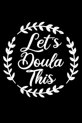 Download Let's Doula This: Lined A5 Notebook for Midwives - Midwifery Publishing file in ePub