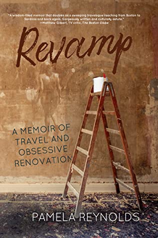 Download Revamp: A Memoir of Travel and Obsessive Renovation - Pamela Reynolds | ePub