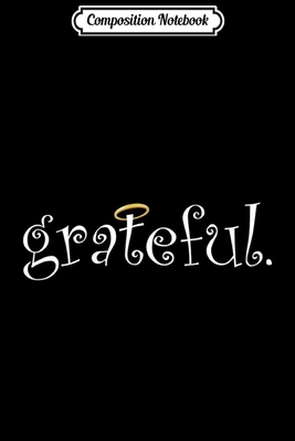 Read Online Composition Notebook: Cute & Classy Grateful Womens Fashion with Halo Journal/Notebook Blank Lined Ruled 6x9 100 Pages - Judith Eckert file in PDF