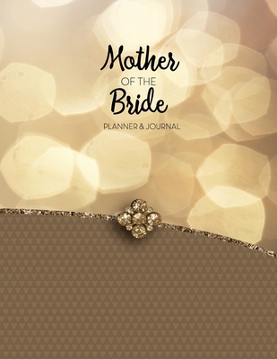 Read Online Mother of the Bride Planner: Wedding Party Organizer & Notebook and Task Tracker with Checklists for the Mom of the Bride (Cream & Brown) - Enchanted Wedding Press | ePub