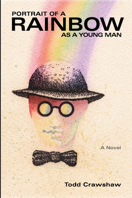 Read Online Portrait of a Rainbow as a Young Man: (aka Doberman's Angel) - Todd Crawshaw | ePub