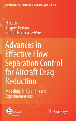 Read Online Advances in Effective Flow Separation Control for Aircraft Drag Reduction: Modeling, Simulations and Experimentations - Ning Qin file in PDF
