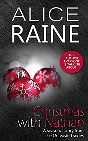 Read Online Christmas with Nathan: An Untwisted short story (Untwisted Series) - Alice Raine | ePub