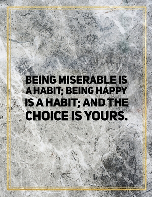 Full Download Being miserable is a habit; being happy is a habit; and the choice is yours.: College Ruled Marble Design 100 Pages Large Size 8.5 X 11 Inches Matte Notebook - Ben Orchard | ePub
