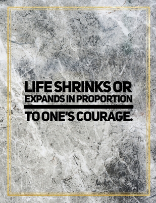 Read Online Life shrinks or expands in proportion to one's courage.: Marble Design 100 Pages Large Size 8.5 X 11 Inches Gratitude Journal And Productivity Task Book - Ben Orchard file in PDF