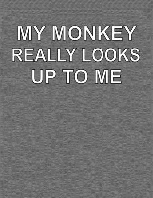 Read My Monkey Really Looks Up To Me: College Ruled Notebook Journal for Monkey Lovers - CCC Publishing | ePub