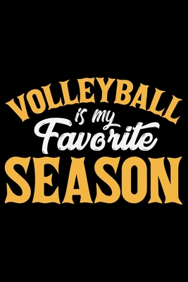 Download Volleyball Is My Favorite Season: Volleyball Journal Notebook - Volleyball Lover Gifts - Volleyball Player Notebook Journal - Volleyball Coach Journal Notebook - Funny Volleyball Diary - Patternfeed Volleyball file in ePub