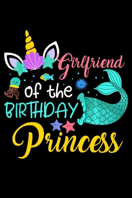 Read Online Girlfriend Of the Birthday Princess: Unicorn Mermaid Notebook College Ruled -6 x 9-notebook journal - Dairy-Primary Composition Notebook Journal -100 pages-. -  file in ePub