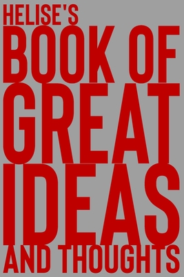 Download Helise's Book of Great Ideas and Thoughts: 150 Page Dotted Grid and individually numbered page Notebook with Colour Softcover design. Book format: 6 x 9 in - 2 Scribble file in ePub