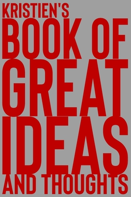 Download Kristien's Book of Great Ideas and Thoughts: 150 Page Dotted Grid and individually numbered page Notebook with Colour Softcover design. Book format: 6 x 9 in - 2 Scribble | ePub