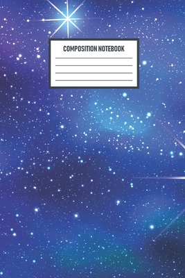 Full Download Composition Notebook: Composition Notebook: Painted Galaxy College Ruled Notebook Lined Journal 120 Pages 6 X 9 School Subject Book Notes Student Gift Kids Teenager Adult - Galaxy Journal Press file in PDF