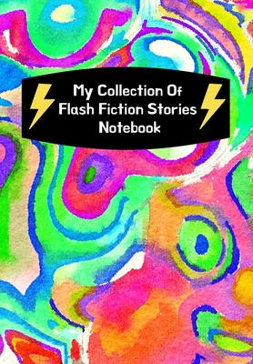 Download My Collection Of Flash Fiction Stories Notebook: Guided Prompts To Write Your Own Micro Fiction: Great Resource For English Literary Writing Classes For Middle/High School Students - Novemberdreamin' Press | PDF