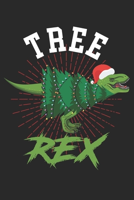 Full Download Tree Rex: Notebook / Diary / Organizer / 120 lined pages / 6x9 inch - Christmas Publishing file in ePub
