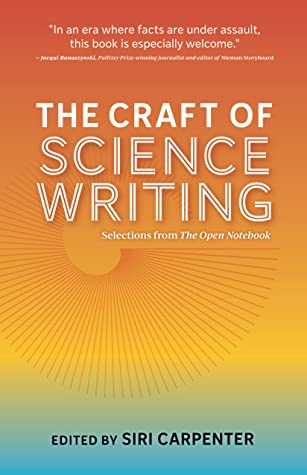 Download The Craft of Science Writing: Selections from The Open Notebook - Siri Carpenter | ePub