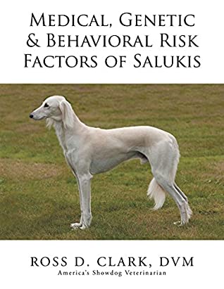 Read Online Medical, Genetic & Behavioral Risk Factors of Salukis - Ross D. Clark DVM file in ePub