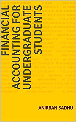 Download Financial Accounting for Undergraduate Students (MECHANICAL ENGINEERING Book 3) - Anirban Sadhu file in ePub