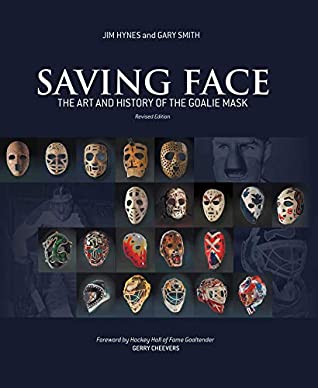 Download Saving Face: The Art and History of the Goalie Mask - Jim Hynes file in ePub