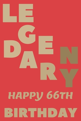 Download LEGENDARY Happy 66th Birthday: 66th Birthday Gift / Journal / Notebook / Diary / Unique Greeting & Birthday Card Alternative - Christoph Publishing file in ePub
